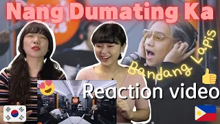 Korean Reaction Nang Dumating Ka by Bandang Lapis (ENG SUB)