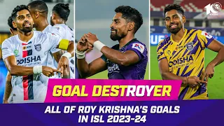 Goal DestROYer ☄️ | All of Roy Krishna's goals in ISL 2023-24