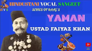 Raag Yaman | Ustad Faiyaz Khan Saheb