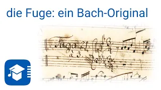 Wie funktioniert eine Fuge? – Teil 4: eine Fuge von Johann Sebastian Bach im Detail