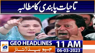 Geo Headlines Today 11 AM | LHC to hear Imran Khan's bail pleas today | 6th March 2023