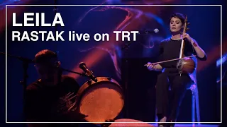 Rastak Concert at TRT TV | Leila - an Iranian folk song from Khorasan | قطعه محلی خراسانی لیلا