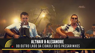 Althair & Alexandre - Do Outro Lado Da Cidade / Dois Passarinhos - Ensaio Turnê 2019