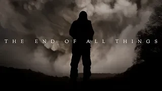 The End of All Things Teaser 4K