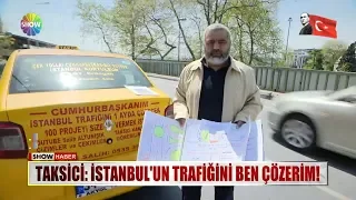 Taksici: "İstanbul'un trafiğini ben çözerim!"