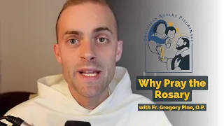 Why Pray the Rosary