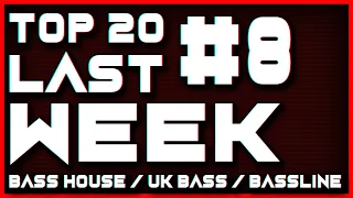 TOP 20 LAST WEEK VOL 8 - BASS HOUSE & BASSLINE + TRACKLISTA | DJ SALIS