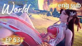 ENG SUB | Perfect World EP53 english