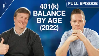 Average 401(k) Balance by Age (2022 Edition)