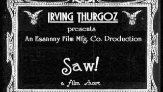 Saw! (1914) a film short