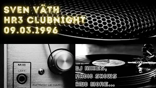 Sven Väth live @ HR3 Clubnight 09.03.1996 HQ