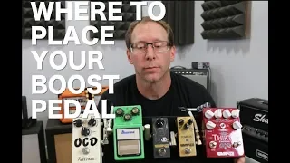 Boost Pedal Placement - where do they go?