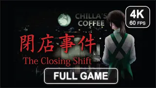 The Closing Shift [Full Game] | Gameplay Walkthrough | No Commentary | 4K 60 FPS - PC