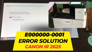 HOW TO CLEAR ERROR CODE E0000-0001 FUSER ERROR ON CANON IMAGE RUNNER 2625 , 2625i , 2425 ALL MODELS