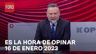 Es La Hora de Opinar - Programa completo: 16 de enero 2023