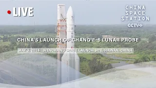China's Launch of Chang'e-6 Lunar Probe