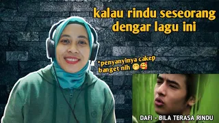 DAFI - BILA TERASA RINDU | 🇮🇩 REACTION