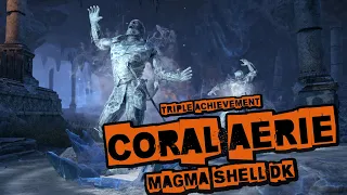 Coral Aerie Triple Achievement - Magmae Shell DK - ESO Firesong