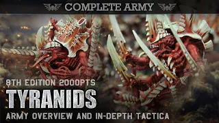 TYRANIDS Army Overview & In-Depth Tactica 2000pts Warhammer 40K 8th Edition CA2019