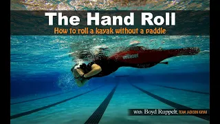 The Hand Roll: How to Roll Your Kayak Without a Paddle