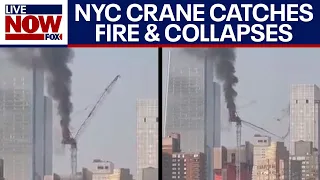 NYC construction crane catches fire, collapses: 'could have been much worse' LiveNOW from FOX