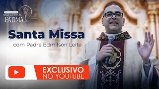 Santa Missa na Capela Nossa Senhora de Fátima | 30/04/24  | Padre Edmilson Leite