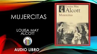 Libro: Mujercitas  _ Autor: Louisa May Alcott - (AUDIOLIBRO)