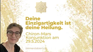 Deine Einzigartigkeit ist deine Heilung. Chiron-Mars Konjunktion am 29.5.2024 🔥💫❤️‍🔥