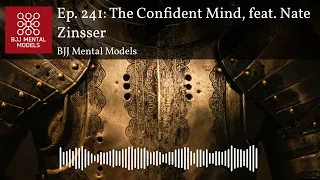 Ep. 241: The Confident Mind, feat. Nate Zinsser
