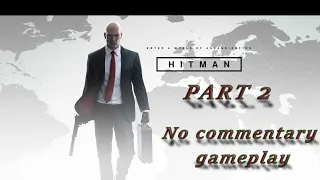 Hitman 2016 Walkthrough Part 2