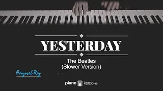 Yesterday (ORIGINAL KEY) The Beatles (SLOWER VERSION KARAOKE PIANO)