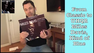 Miles Davis: Kind of Blue UHQR 33 vs. Classic Records 33