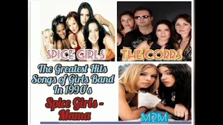 The Greatest Hits Songs of Girls Band.. The Corrs, Spice Girls & M2M..