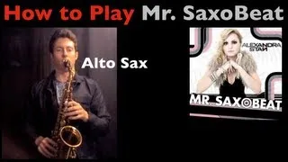How to Play Mr Saxobeat Tutorial - Alto Saxophone