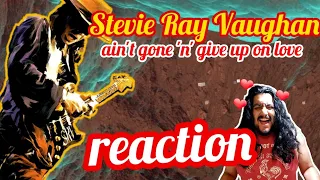 AC/DC Fan Reacts To Stevie Ray Vaughan - AIN'T GONE 'N' GIVE UP ON LOVE