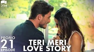 Teri Meri Love StoryEP 21 PromoTurkish DramaCan Yaman l In Spite of Love |Urdu Dubbing | QE1