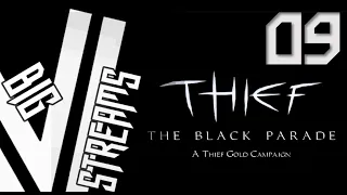 Let's Stream Thief: The Black Parade part 09