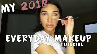 MY 2018 EVERYDAY MAKEUP TUTORIAL