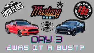 Mustang Fest Day 3 - A BUST?