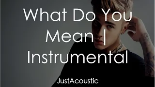 What Do You Mean - Justin Bieber (Acoustic Instrumental)