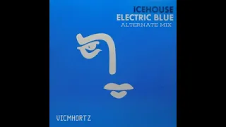 "Electric Blue" [Alternate Mix] - ICEHOUSE