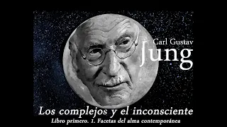 Audiolibro Carl Gustav Jung | Los Complejos y el Inconsciente | Capítulo 1 | Voz humana.