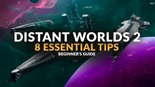 DISTANT WORLDS 2 | 8 Essential Tips Before you Start - Beginner's Guide