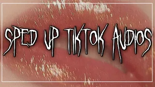 sped up tiktok audios ♡ pt. 177