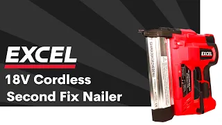 Excel 18V Cordless Second Fix Nailer *Key Features*