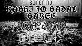 @kabhi jo baadal barse song { drill remix } songrind | Indian drill x uk drill Prod by - dj abhishek