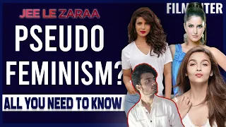 Jee Le Zaraa | All You Need To Know | Priyanka Chopra, Alia Bhatt, Katrina Kaif | Filmanter