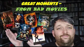 GREAT MOMENTS - FROM BAD MOVIES