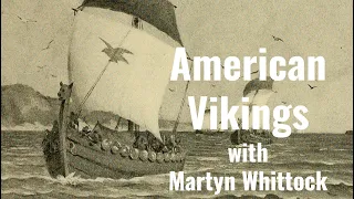 American Vikings with Martyn Whittock