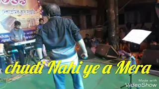 Chudi nahi ye a mera, Singing by kharaj Mukherjee